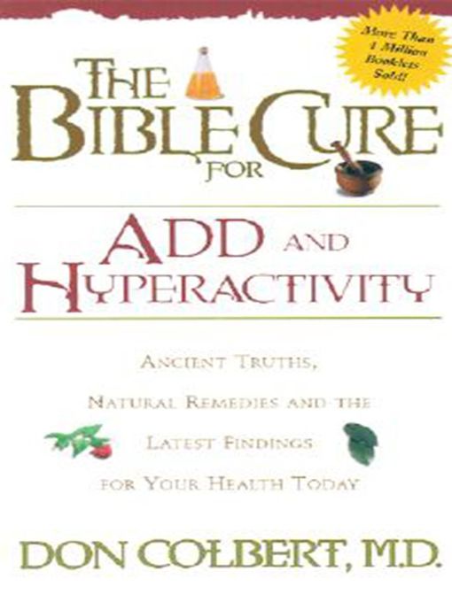 Title details for The Bible Cure for ADD and Hyperactivity by Don Colbert - Available